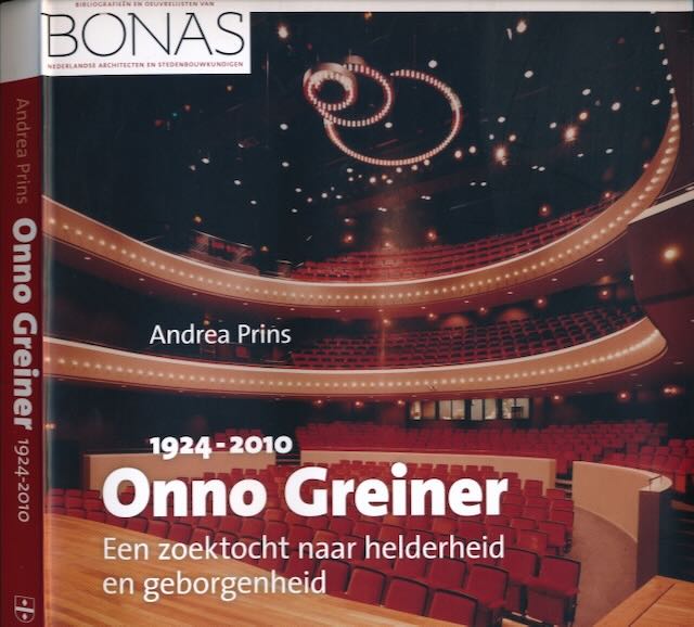 Prins, Andrea - Onno Greiner (1924-2010): Een zoektocht naar helderheid en geborgenheid.