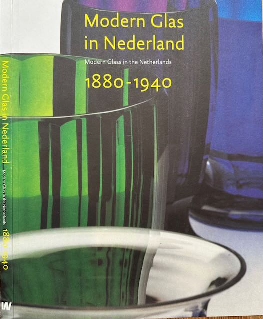 Elins, Titus M - Modern Glas in Nederland/Modern Glass in the Netherlands: 1880-1940.