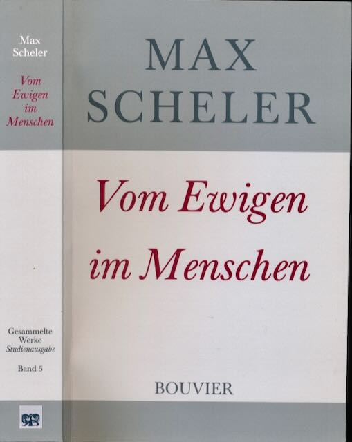 Scheler, Max - Vom Ewigen im Menschen.