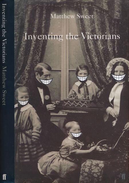 Sweet, Matthew - Inventing the Victorians.