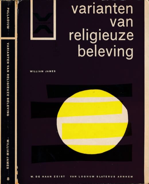 James, William - Varianten van religieuze Beleving: Een onderzoek naar menselijke aard.