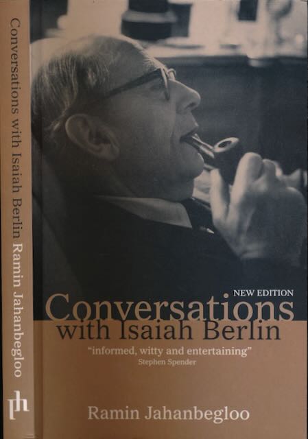 Jahanbegloo, Ramin - Conversations with Isaiah Berlin: Second edition.