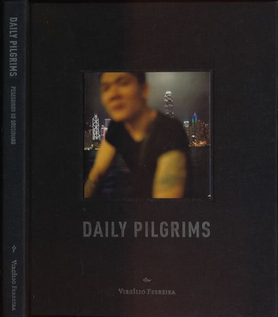 Ferreira, Virglio - Daily Pilgrims / Peregrinos do Quotidiano.