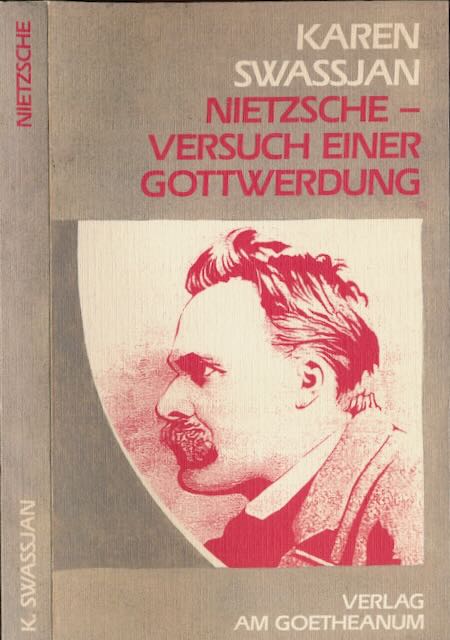 Swassjan, Karen - Nietzsche Versuch einer Gottwerdung: Zwei Variationen ber ein Schicksal.