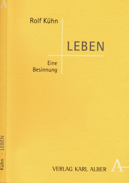 Khn, Rolf - Leben: Eine Besinnung.