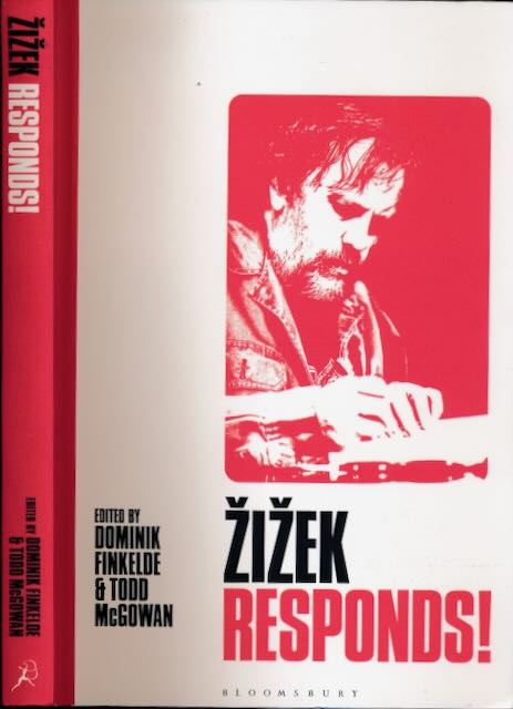 Finkelde, Dominik & Todd McGowan (ed.). - Zizek Responds!.