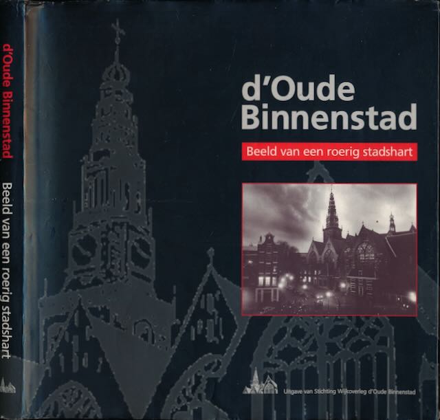  - D'Oude Binnenstad: Beeld van een roerig stadshart.