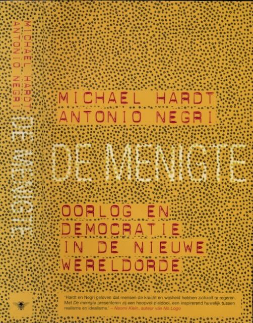 Hardt, Michael & Antonio Negri - De Menigte: Oorlog en democratie in de nieuwe wereldorde.