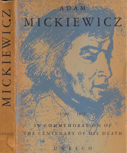 - Adam Mickiewicz: 1789-1855. In commemoration of the centenary of his death.