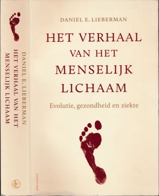 Lieberman, Daniel E - Het Verhaal van het Menselijk Lichaam: Evolutie, gezondheid en ziekte.