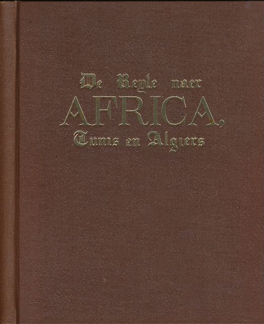 - De Reyse naer Africa, Tunis / Algiers / etc.: Gedaen in den Jare 1625, onder 't beleyd van Dr. Ryn-Acker, als ambassadeur van haere Hog: Mo: tot Loffinghe van de christelijke slaven derwaerts gedeputeert.