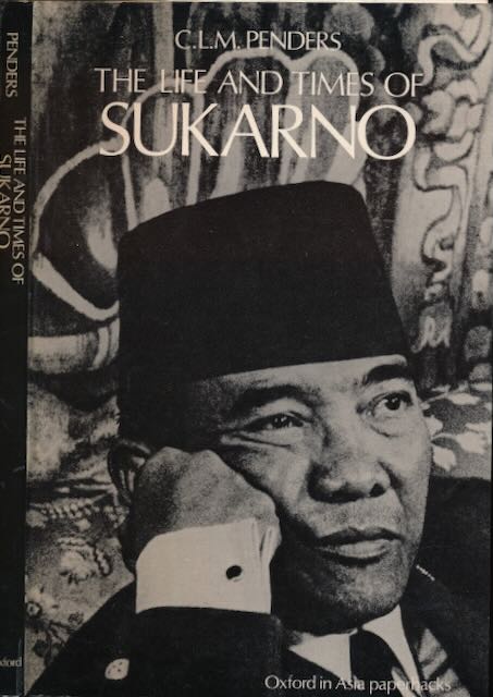 Penders, C.L.M - The Life and Times of Sukarno.