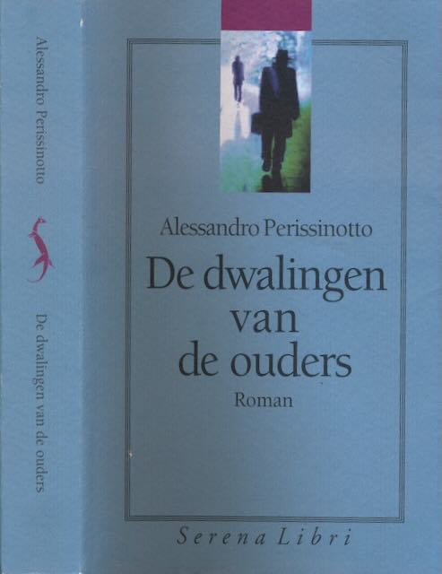 Perissinotto, Alessandro - De Dwalingen van de Ouders.