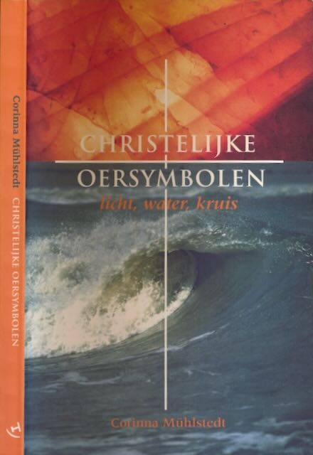 Mhlstedt, Corinna - Christelijke Oersymbolen: Licht, water, kruis.
