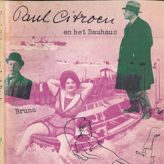 Lb, Kurt (inl. en samenst.) - Paul Citroen en het Bauhaus: Herinneringen in woord en beeld door Paul Citroen.