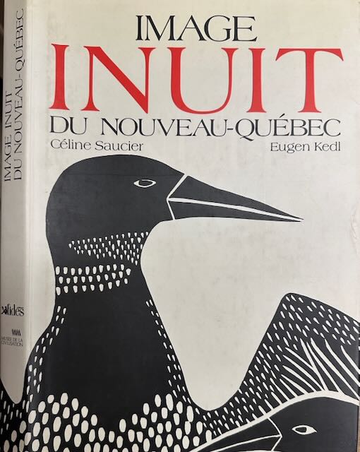Saucier, Cline & Eugen Kedl - Image Inuit du Nouveau-Qubec.