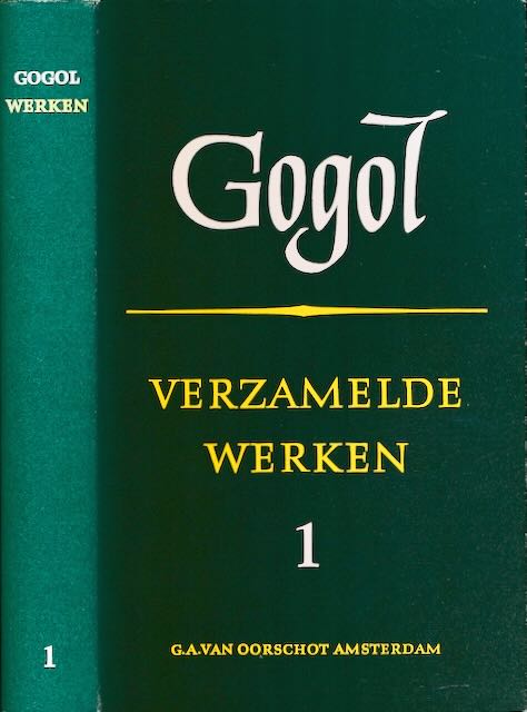 Gogol, N.W - Verzamelde Werken 1: Avonden op een dorp bij Dikana, Mirgorod.