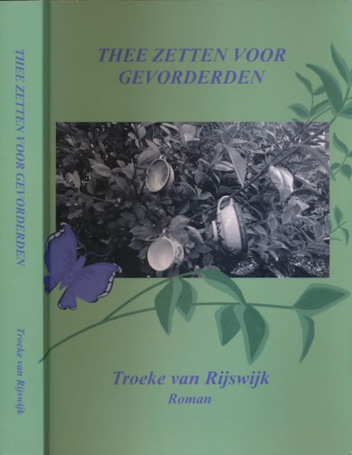 Rijswijk, Troeke van - Thee Zetten voor Gevorderden.