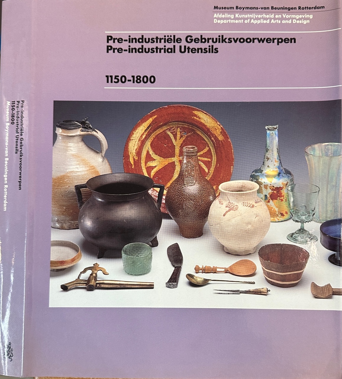 Ruempol, A.P.E. en A.G.A. van Dongen - Pre-industrile Gebruiksvoorwerpen / Pre-industrial Utensils, 1150-1800.