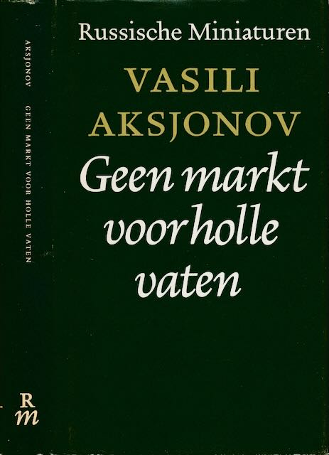 Aksjonov - Geen markt voor holle vaten.: En andere verhalen..