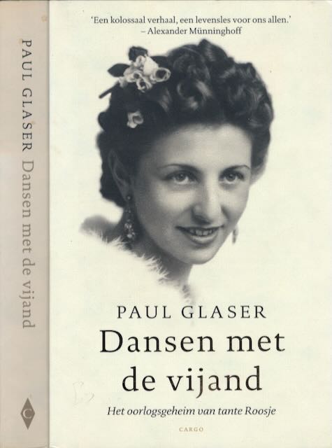 Glaser, Paul - Dansen met de Vijand: Het oorlogsgeheim van tante Roosje.