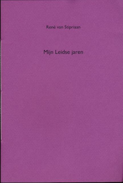 Stripriaan, Ren van - Mijn Leidse Jaren.