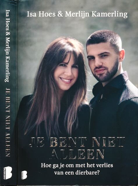 Hoes, Isa & Merlijn Kamerling - Je bent niet alleen: Hoe ga je om met het verlies van een dierbare?.
