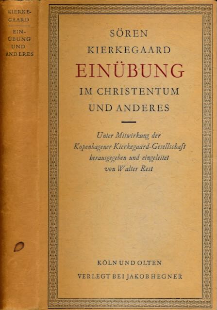 Kierkegaard, Sren - Einbung im Christentum: Zwei eithisch-religise Abhandlungen.