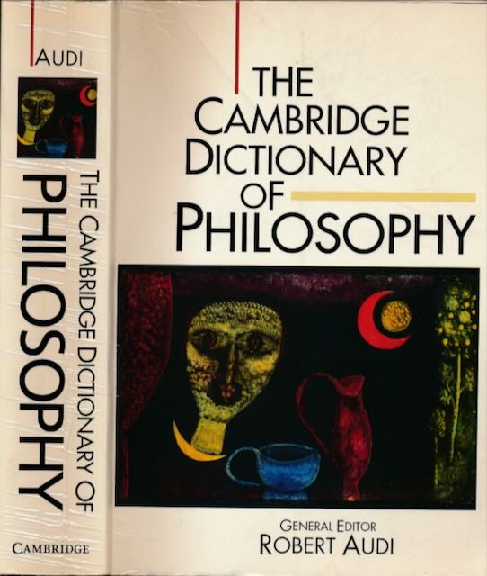 Audi, Robert (ed.) - The Cambridge dictionary of philosophy.