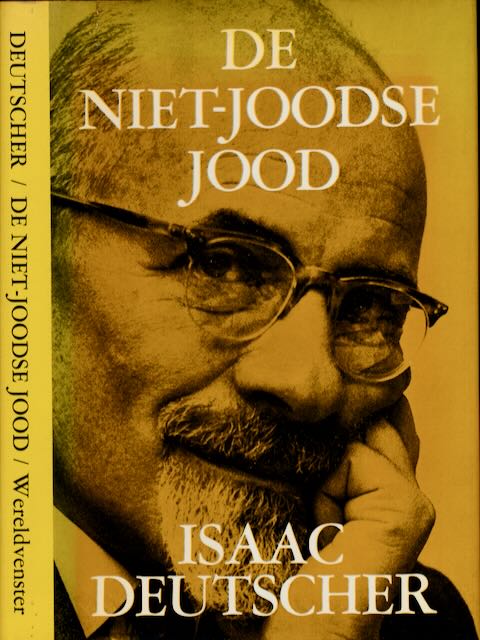 Deutscher, Isaac - De niet-Joodse Jood: Over het jood-zijn in de moderne wereld.
