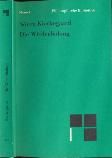 Kierkegaard, Sren - Die Wiederholung.