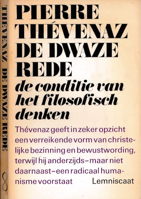 Thvenaz, Pierre - De Dwaze Rede: De Conditie van het filosofische Denken.
