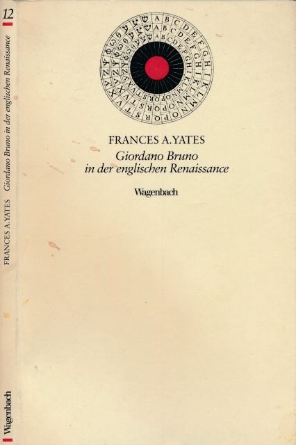 Yates, Frances A. - Giordano Bruno in der englische Rennaissance.