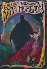 Kotzwinkle, William - Fata Morgana.