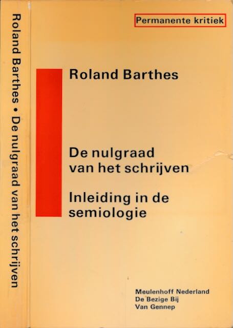 Barthes, Roland - De Nulgraad van het Schrijven: Gevolgd door een inleiding in de semiologie.