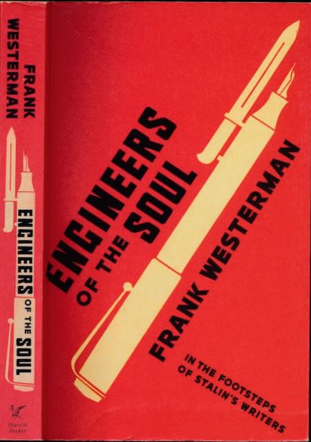Westerman, Frank - Engineers of the Soul: In the Footsteps of Stalin's Writers.