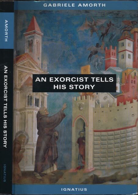 Amorth, Gabriele - An exorcist tells his story.