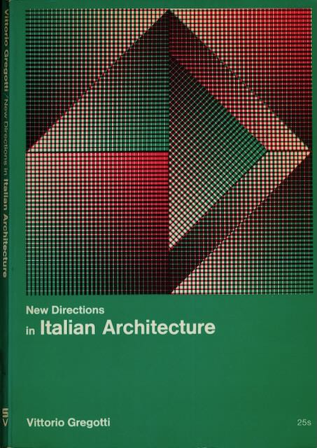 Gregotti, Vittorio - New Directions in Italian Architecture .
