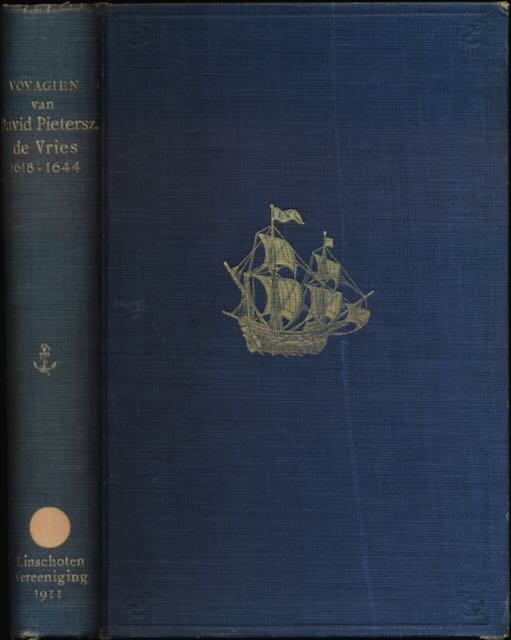 Vries, David Pietersz. de - Korte historiael ende journaels aenteyckeninge van verscheyden voyagiens in de vier deelen des wereldts-ronde, als Europa, Africa, Asia ende Amerika gedaen door David Pietersz. de Vries.