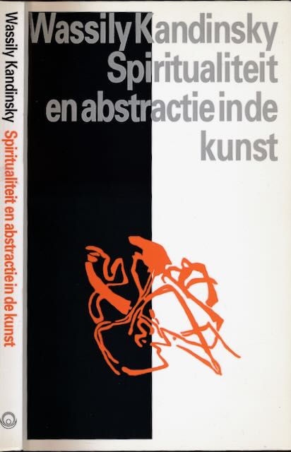 Kandinsky, Wassily - Spiritualiteit en abstractie in de kunst.