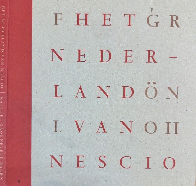 Wennekes, Wim - Het Nederland van Nescio: Schrijft u over mij maar nix (Nescio 1882-1961).