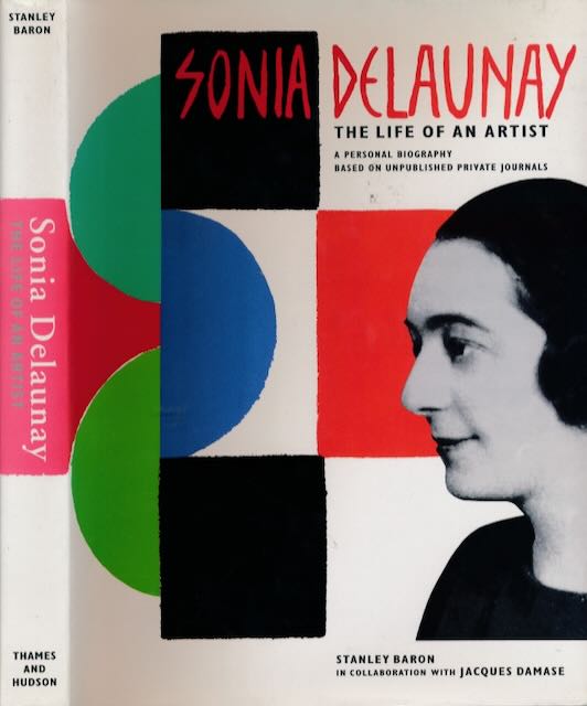 Baron, Stanley & Jacques Damase - Sonia Delaunay: The life of an artist.