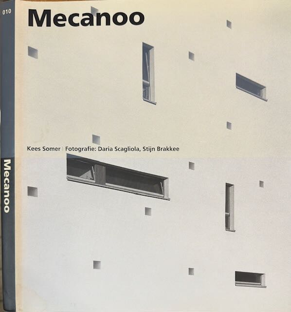 Somer, Kees - Mecanoo - Architecture (Monografieen van Nederlandse architecten).