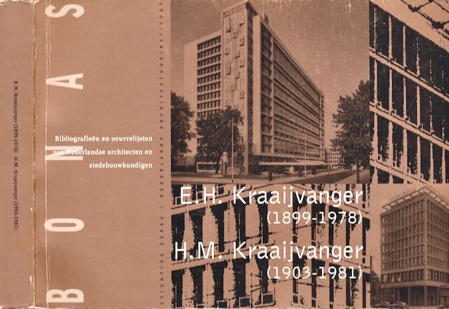Roding, Julliette, & Tjeerd Boersma, Dorothee Segaar (redactie) - Bibliografien en oeuvrelijsten van Nederlandse architecten en stedebouwkundigen.: E.H. Kraaijvanger (1899-1978) / H.M. Kraaijvanger (1903 -1981).