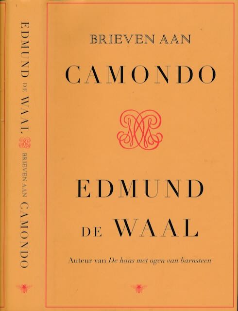 Waal, Edmund Arthur Lowndes De - Brieven aan Camondo.