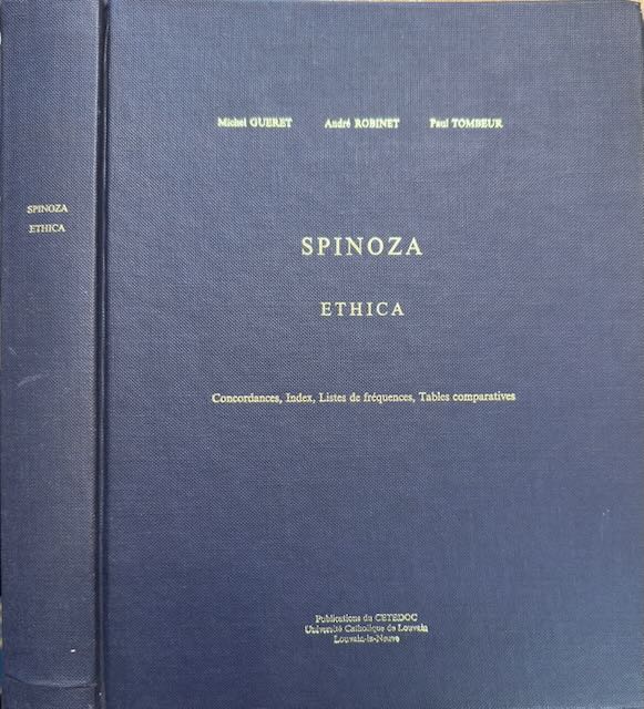 Spinoza - Ethica. Concordances, index, listes de frquences, tables comparatives : Michel Gueret, Andr Robinet, Paul Tombeur (Ed).