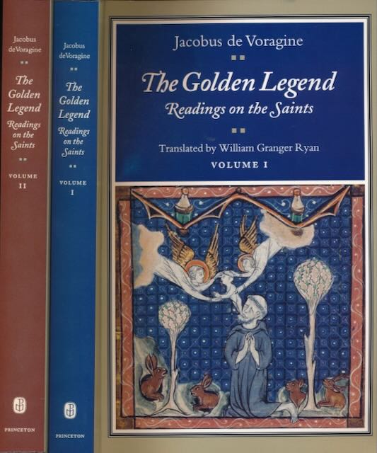 Voragine, Jacobus de - The Golden Legend: Readings on the Saints, Vol I and II.