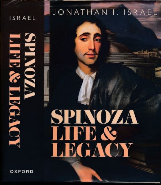 Israel, Jonathan I. - Spinoza, Life and Legacy.