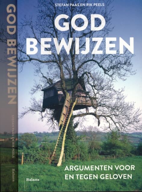 Paas, Stefan & Rik Peels - God bewijzen: Argumenten voor en tegen geloven.