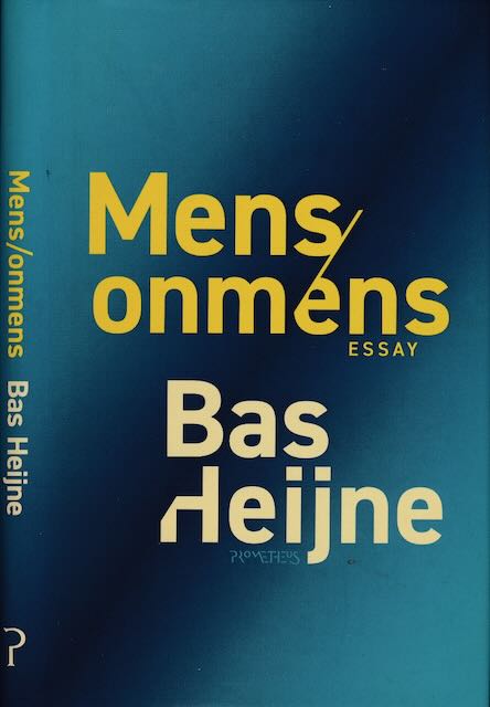 Heijne, Bas - Mens/onmens: Essay.